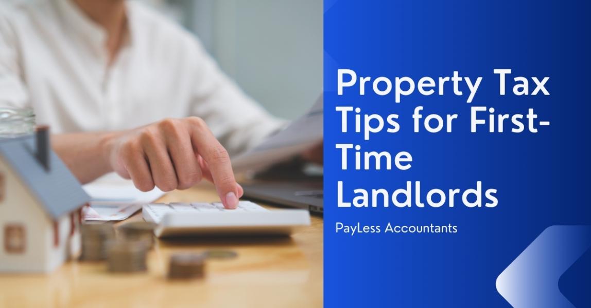 Property Tax Tips for First-Time Landlords